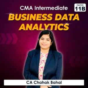 Paper 11B – Business Data Analytics (CMA Inter Group II) by CA Chahak Bahal ₹8,000.00 Original price was